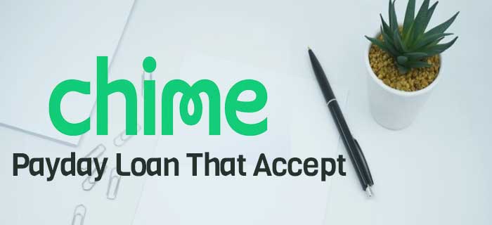 Payday Loan That Accepts Chime