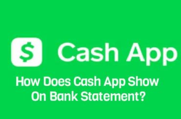 How Does Cash App Show On Bank Statement?