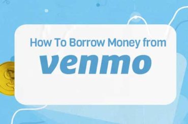 How To Borrow Money from Venmo?