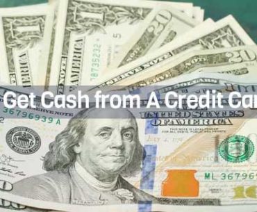 How To Get Cash from A Credit Card?