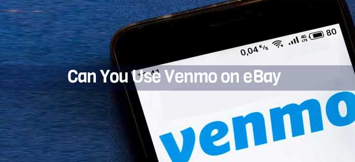 Can You Use Venmo on eBay
