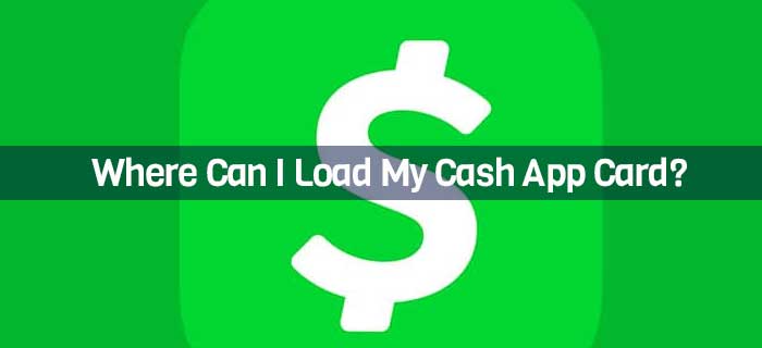 Where Can I Load My Cash App Card