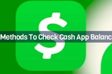 Methods To Check Cash App Balance