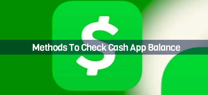 Methods To Check Cash App Balance